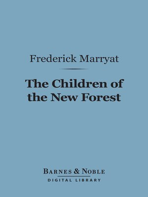 cover image of The Children of the New Forest (Barnes & Noble Digital Library)